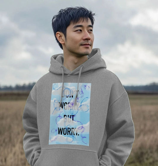 DON'T  WORRY BUT WORRY Hoodie unisex