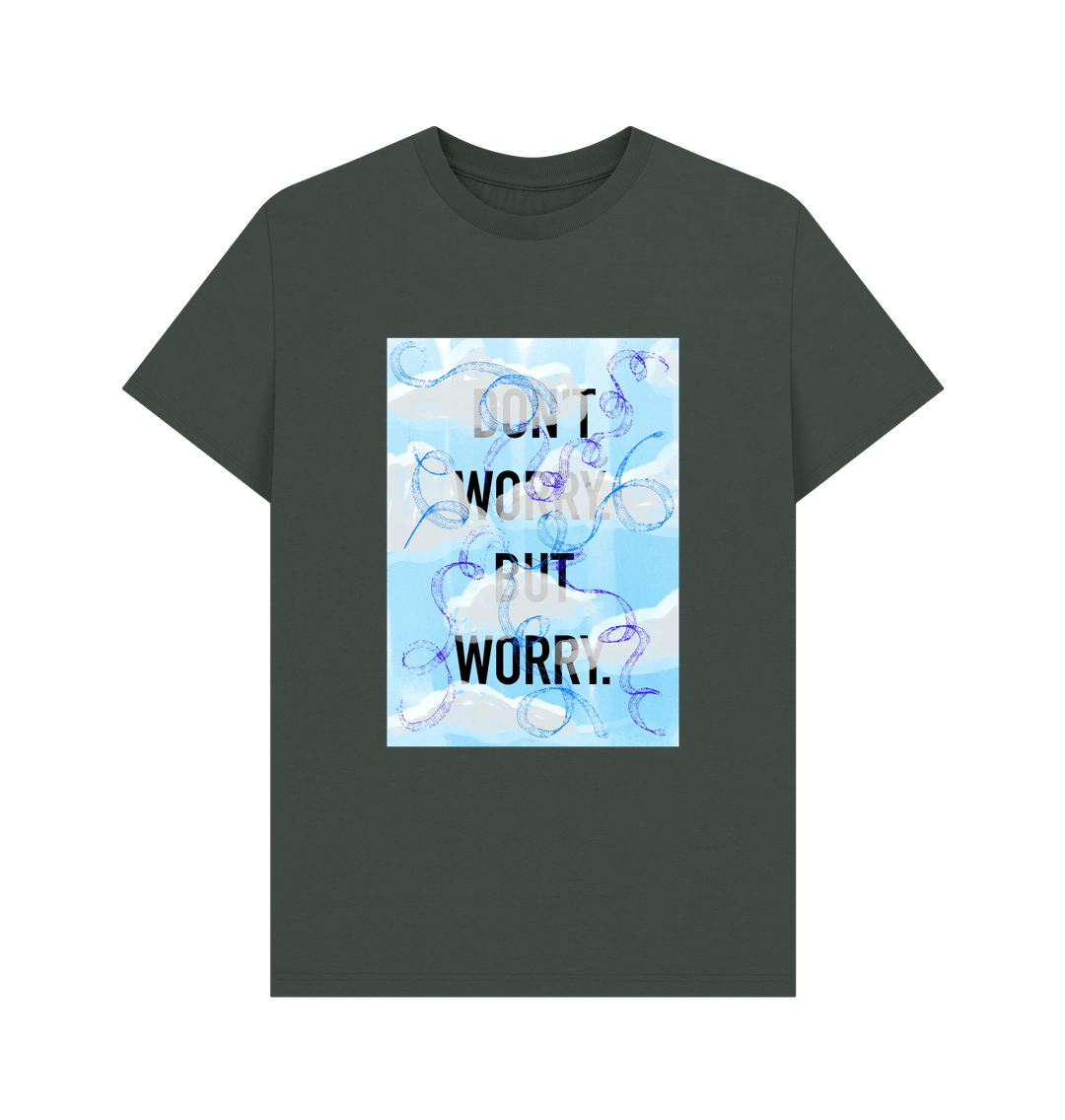 Dark Grey DON'T  WORRY BUT WORRY mens T