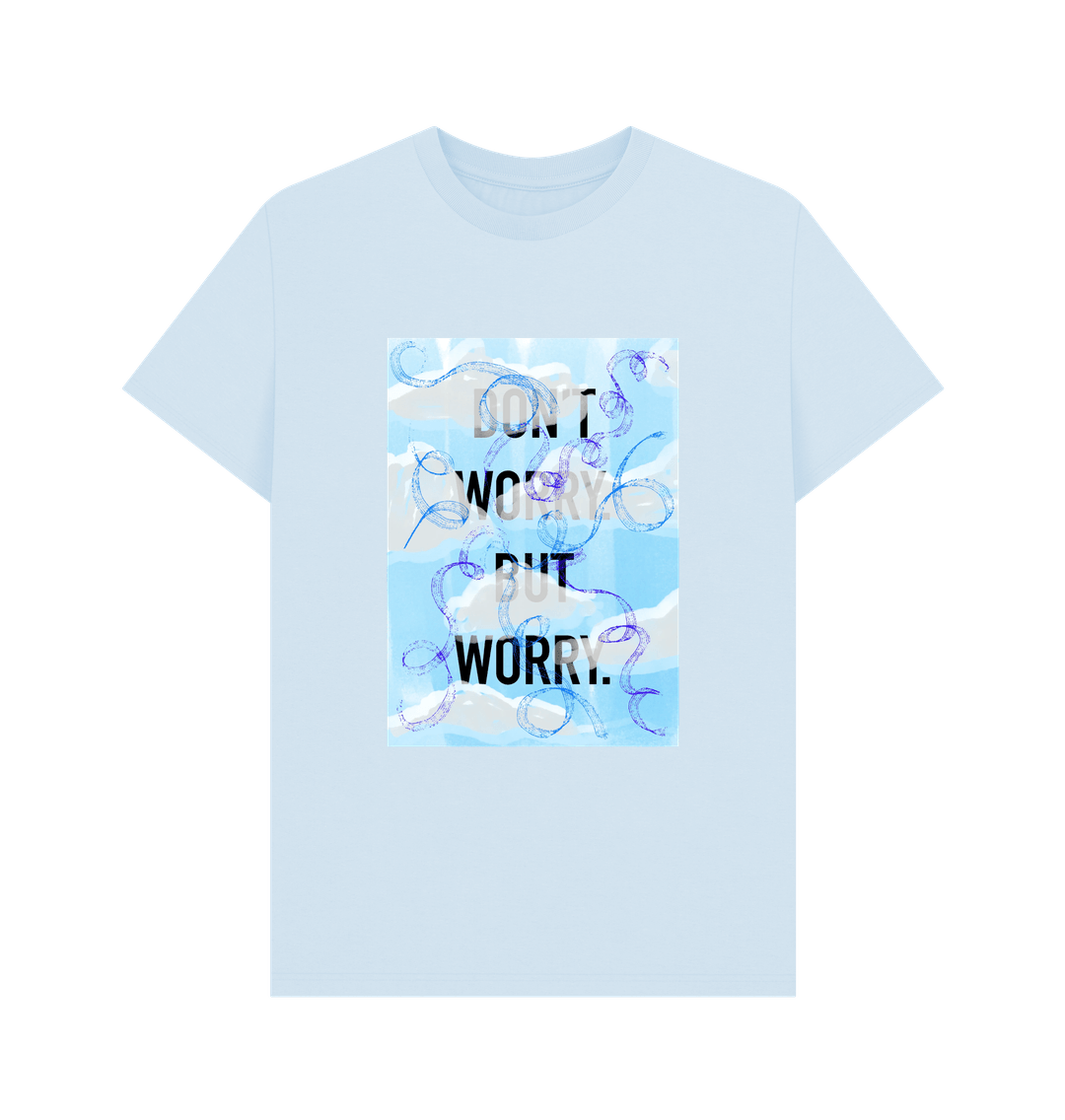 Sky Blue DON'T  WORRY BUT WORRY mens T